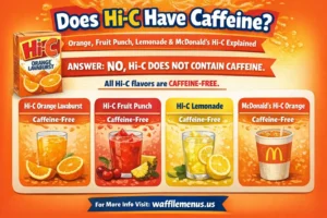 Does Hi-C Have Caffeine? Orange, Fruit Punch, Lemonade & McDonald’s Hi-C Explained